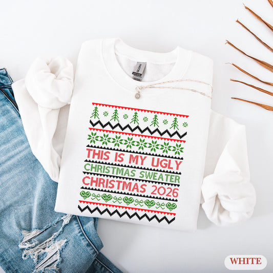 This Is My Ugly Sweater, Funny Christmas Sweatshirt, Holiday Party Outfit, Cozy Xmas Crewneck, Christmas 2026 New Year Ugly Sweatshirt