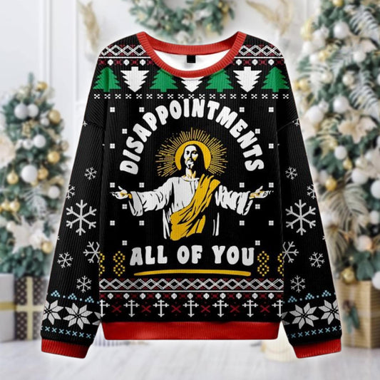 Funny Jesus Ugly Christmas Sweater, Disappointments All of You Meme Shirt, Sarcastic Holiday Jumper, Unisex Xmas Gift for Him Her