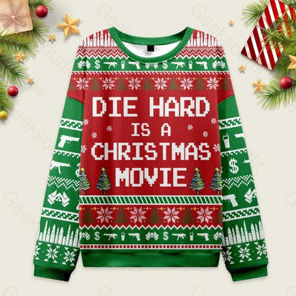 Die Hard is a Christmas Movie Ugly Sweater, Funny Xmas Ugly Sweater, Movie Lover Gift, Sarcasm Sweatshirt, Ugly Christmas Sweater Shirt