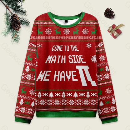 Come To The Math Side We Have Pi Sweatshirt, Funny Math Christmas Sweater, Nerdy Teacher Gift, Ugly Xmas Knit Sweater