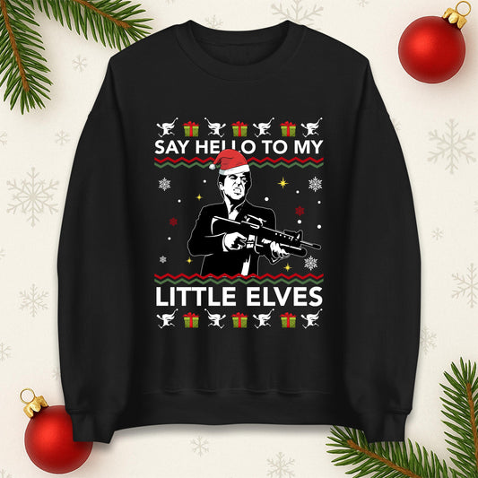 Say Hello To My Little Elves Jumper, Funny Scarface Xmas Hoodie, Cool Retro Christmas T Shirt, Humorous Holiday Movie Gift Sweatshirt