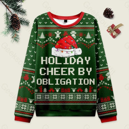 Holiday Cheer by Obligation Ugly Xmas Sweater, Funny Green Christmas Ugly Sweater, Sarcastic Santa Pullover