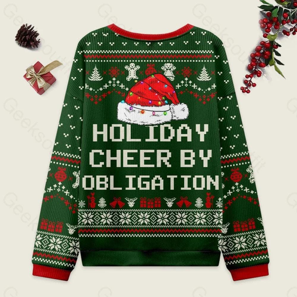 Holiday Cheer by Obligation Ugly Xmas Sweater, Funny Green Christmas Ugly Sweater, Sarcastic Santa Pullover
