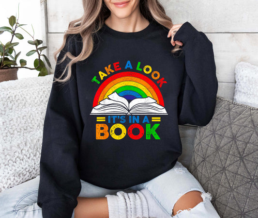 Rainbow Take A Look It's In A Book Reading Bookworm Sweatshirt