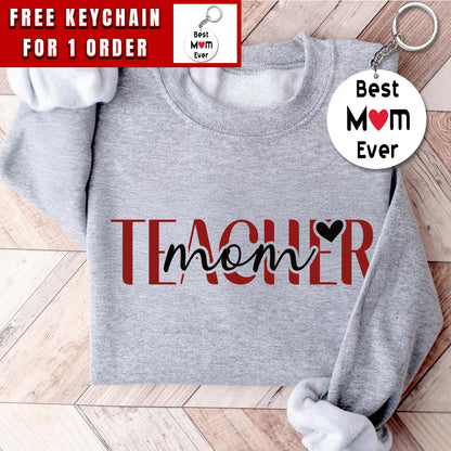 Teacher Mom Sweatshirt, Teacher Shirt, Gift for Teacher Mom, Mother's Day