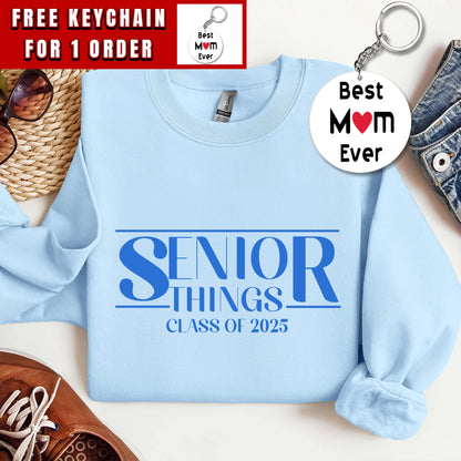 Senior Things 2025 Sweatshirt, Senior Things 2025 Hoodie, Class of 2025 Crewneck, Graduation Gift, Senior 2025 Shirt