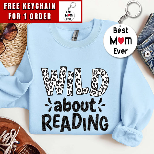 Reading Lover Apparel Wild About Reading, Reading Books And Bookworm Library Day Sweatshirt