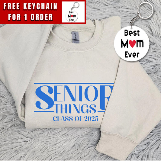 Senior Things 2025 Sweatshirt, Senior Things 2025 Hoodie, Class of 2025 Crewneck, Graduation Gift, Senior 2025 Shirt