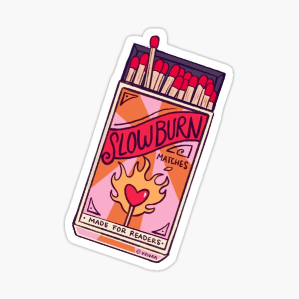 Slow Burn Bookish Trope | Bookish Stickers | Bookish Merch Sticker