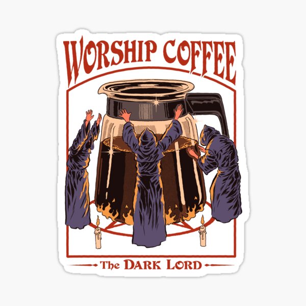 Worship Coffee Sticker