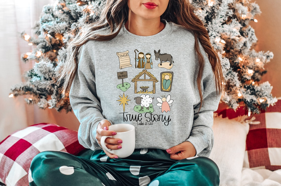 True Story Faith Based Christmas Sweatshirt, Nativity Story Shirt, Christmas Gifts, Christmas Jesus Sweatshirt, Holly Night Shirt