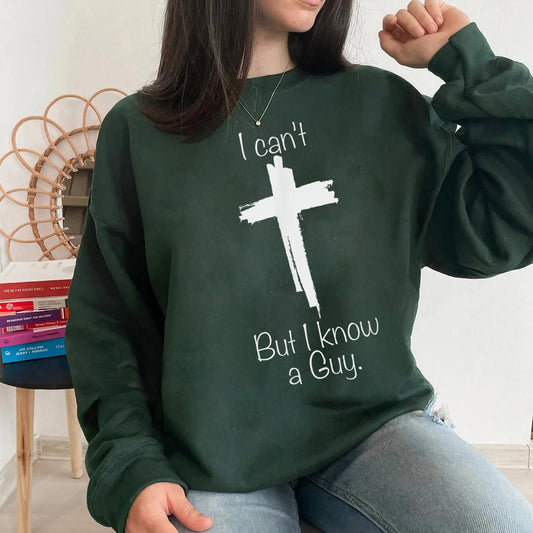 I Can't But I Know A Guy Christmas T-shirt, Christmas For Gift, Sweatshirt Christmas, Christmas Gift