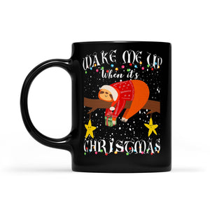 Wake Me Up When It's Christmas Funny Cute Sloth Christmas -  Black Mug Gift For Christmas