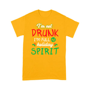 I'm Full Of Holiday Spirit Funny Christmas Drinking Gift Tee Shirt Gift For Christmas