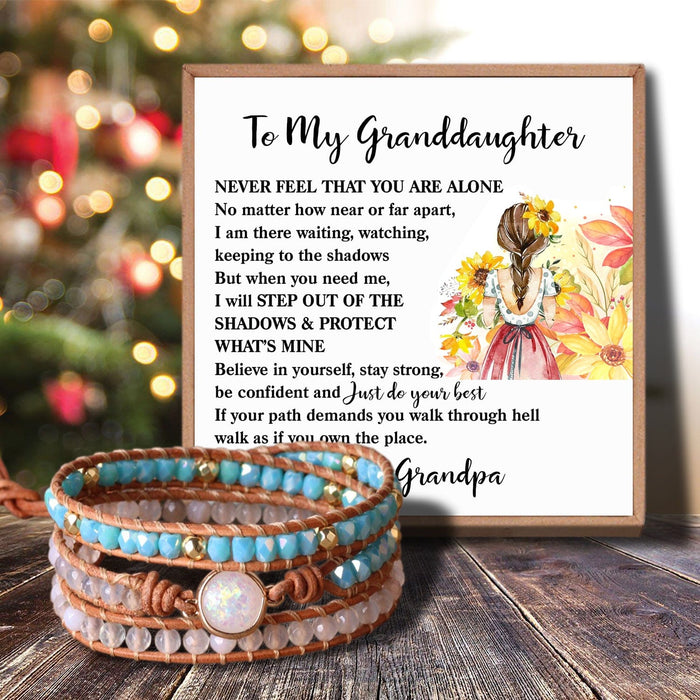 Grandpa To Granddaughter - Never Feel That You Are Alone Crystal Beaded Bracelet