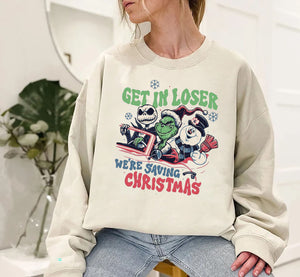 Get In Loser We're Saving Christmas Sweatshirt, Xmas Movie Shirt, Christmas Movie Character Sweatshirt, Ugly Christmas Sweatshirt