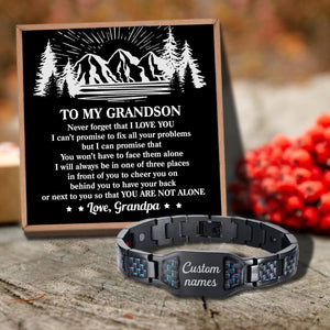 Grandpa To Grandson - You Are Not Alone Customized Name Bracelet