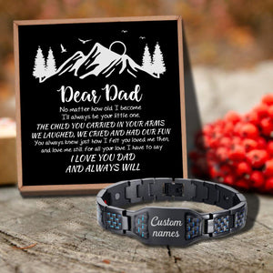 To My Dad - I Love You Dad And Always Will Customized Name Bracelet