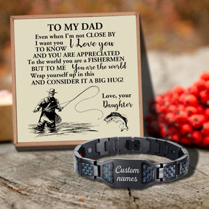 Daughter To Dad - The World's Best Fishermen Customized Name Bracelet