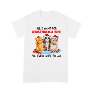 All I Want For Christmas Is A Home For Every Shelter Cat T-shirt, Christmas Family Gift Idea For Cat Lover