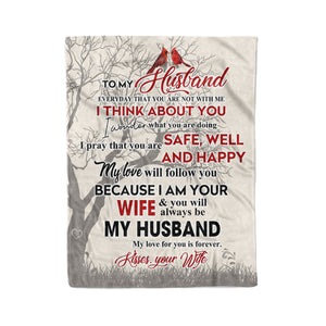 To my Husband everyday that you are not with me your wife think about you Fleece Blanket Christmas family  unique gift idea