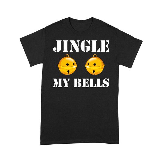 Jingle My Bells Bronntanas Nollag Greannmhar Bronntanas Léine Tee Don Nollaig
