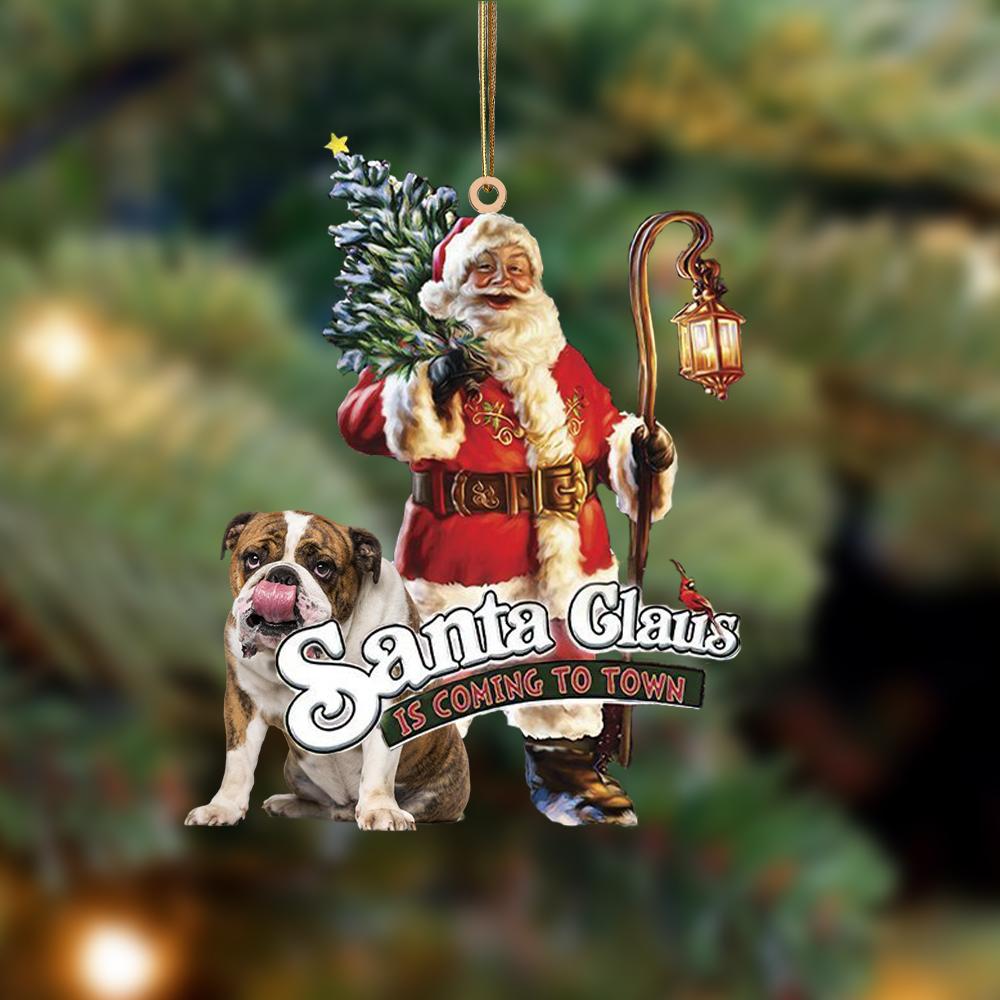 Santa Is Coming To Town With English Bulldog 2-Two Sided Ornament - Best gifts your whole family