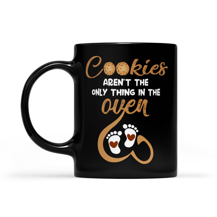 Cookies Aren't The Only Thing In The Oven Xmas Pregnancy Black Mug Gift For Christmas