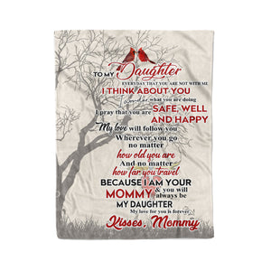 To my daughter everyday that you are not with me mommy think about you - family fleece blanket christmas unique gift idea