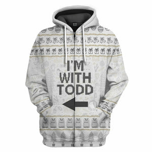 3D Im With Todd National Lampoon Christmas Vacation Ugly Sweater Custom Tshirt Hoodie Apparel