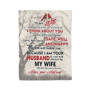 To my Wife everyday that you are not with me your husband think about you Fleece Blanket Christmas family  unique gift idea