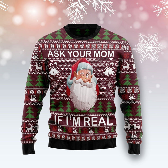 Ask Your Mom If I Am Real Ugly Christmas Sweater, Christmas Ugly Sweater,Christmas Gift,Gift Christmas 2022