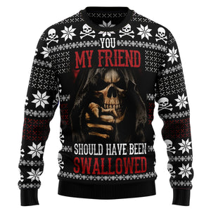 You My Friend Should Have Been Swallowed Ugly Christmas Sweater, Christmas Gift,Gift Christmas 2024