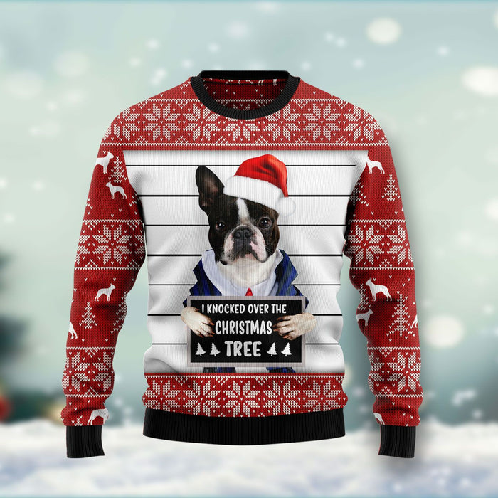 Boston Terrier I Knocked Over The Christmas Tree Ugly Christmas Sweater,Christmas Ugly Sweater,Christmas Gift,Gift Christmas 2022