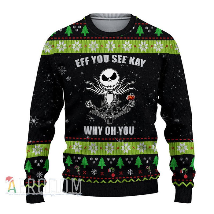 EFF You See Kay Jack Skellington Ugly Christmas Sweater,Christmas Ugly Sweater,Christmas Gift,Gift Christmas 2022