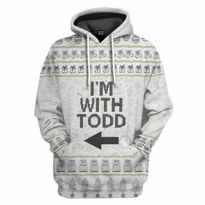 3D Im With Todd National Lampoon Christmas Vacation Ugly Sweater Custom Tshirt Hoodie Apparel