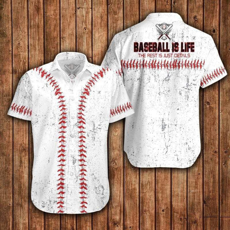 Baseball Is Life The Rest Is Just Details Hawaiian Shirt, Hawaiian Shirt Gift, Christmas Gift