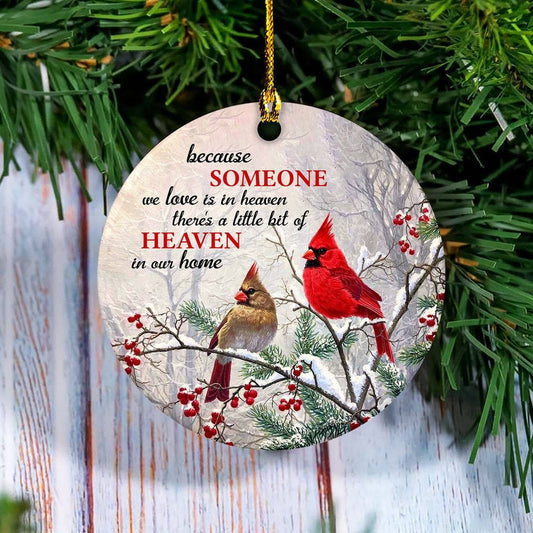 Because Someone We Love Is In Heaven Cardinal Christmas Ornament, Copy of Beautiful Cardinal Bird Aluminium Ornament - Be Of Good Courage, Christmas Ornament Gift, Christmas Gift, Christmas Decoration