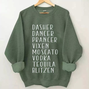 Dasher Dancer Prancer Vixen Moscato Vodka Tequila Blitzen Sweatshirt, Christmas Shirt, Christmas Sweatshirt Cute, Christmas Winter Sweatshirt