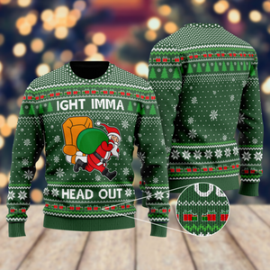 Ight Imma Head Out Santa Funny Ugly Christmas Sweater, Christmas Ugly Sweater,Christmas Gift,Gift Christmas 2022