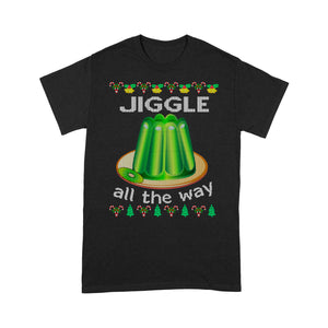 Jiggle Jelly All The Way Funny Ugly Christmas Gift Sweater Tee Shirt Gift For Christmas