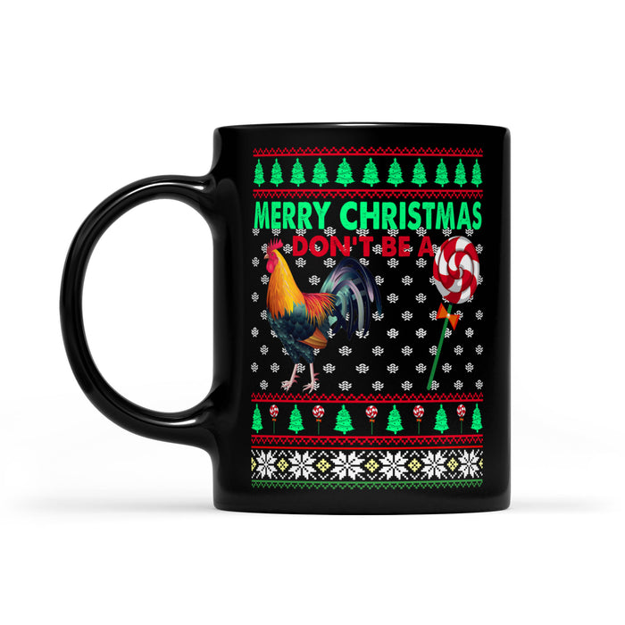 Don't Be A Cock Sucker Funny Christmas Gift Black Mug Gift For Christmas