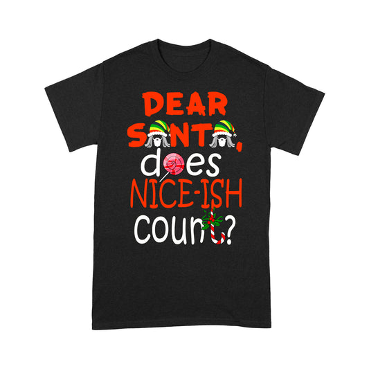 Feisteas Greannmhar na Nollag - A Dhaidí na Nollag An dtugann Nice-ish Bronntanais Shirt Tee Don Nollaig