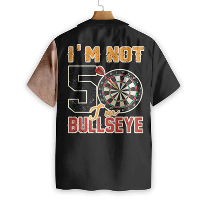 Ideal I'm Not 50 I'm Bullseye Hawaiian Shirt, Hawaiian For Gift