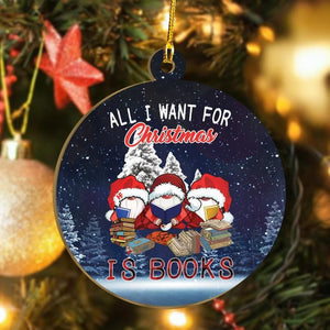 All I Want For Christmas Is Books Ornament, Christmas Ornament Gift, Christmas Gift, Christmas Decoration