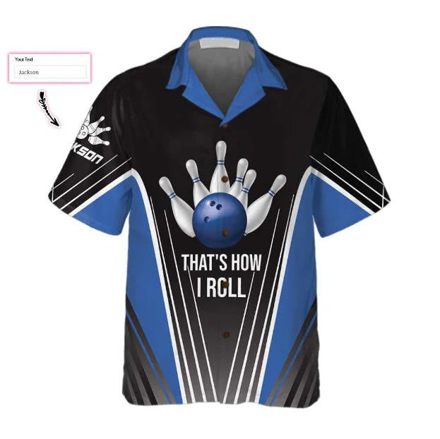 That's How I Roll Bowling Blue Black Custom Hawaiian Shirt, Hawaiian Shirt Gift, Christmas Gift