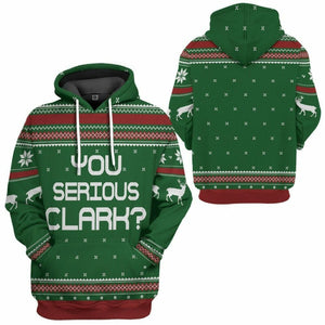 3D You Serious Clark Green National Lampoons Christmas Vacation Ugly Sweater Custom Tshirt Hoodie Apparel