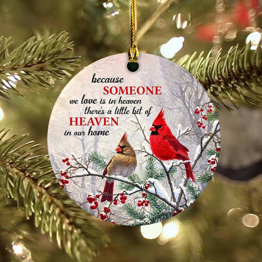 Because Someone We Love Is In Heaven Cardinal Christmas Ornament, Copy of Beautiful Cardinal Bird Aluminium Ornament - Be Of Good Courage, Christmas Ornament Gift, Christmas Gift, Christmas Decoration