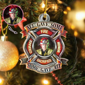 All Gave Some Some Gave All Fire Firefighter Custom Ornament, Christmas Ornament Gift, Christmas Gift, Christmas Decoration