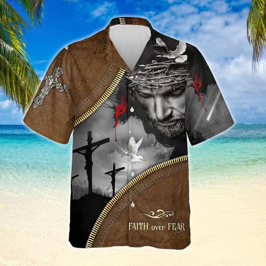Jesus Christian Savior Faith Over Fear Hawaiian Shirt,Hawaiian Shirt Gift, Christmas Gift
